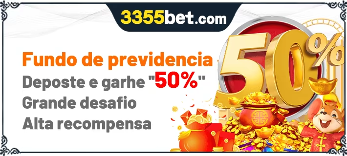 Aproveite o Bônus de 50% na 3355bet: Aumente Seu Depósito e Ganhe Mais!